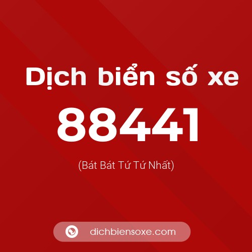 Ý nghĩa biển số xe 88441 là gì?