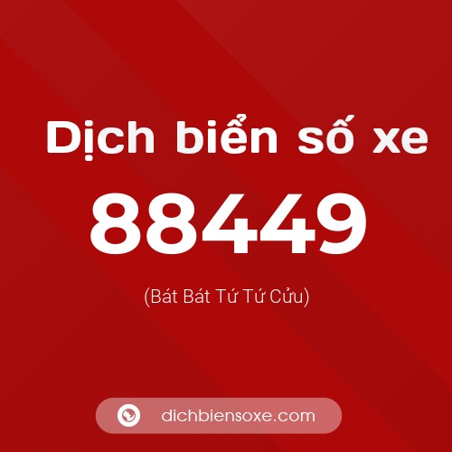 Ý nghĩa biển số xe 88449 là gì?