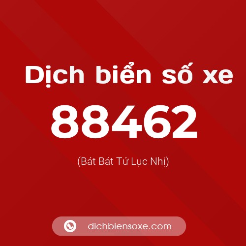 Ý nghĩa biển số xe 88462 là gì?