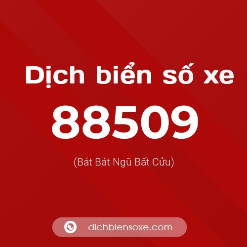 Ý nghĩa biển số xe 88509 là gì?