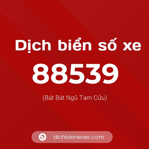 Ý nghĩa biển số xe 88539 là gì?