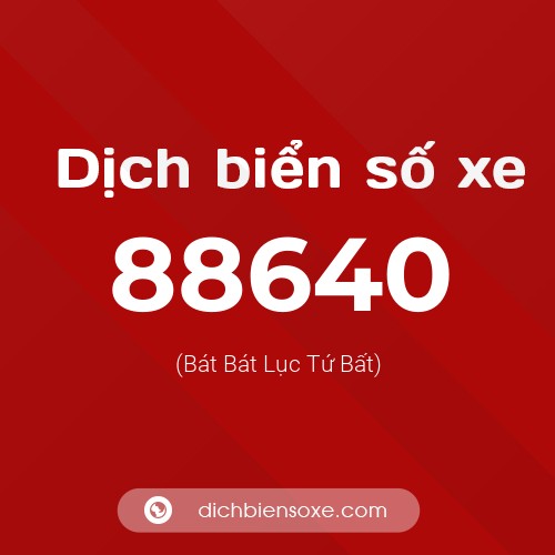 Ý nghĩa biển số xe 88640 là gì?