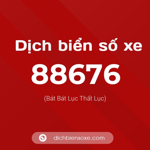 Ý nghĩa biển số xe 88676 là gì?