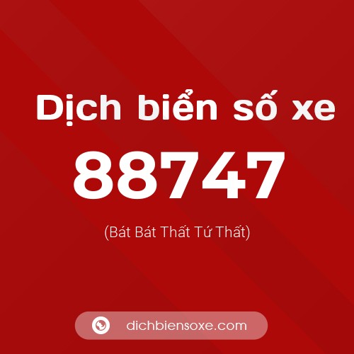 Ý nghĩa biển số xe 88747 là gì?