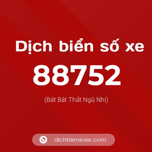 Ý nghĩa biển số xe 88752 là gì?