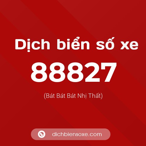 Ý nghĩa biển số xe 88827 là gì?