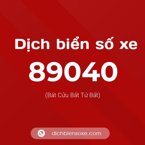 Ý nghĩa biển số xe 89040 là gì?