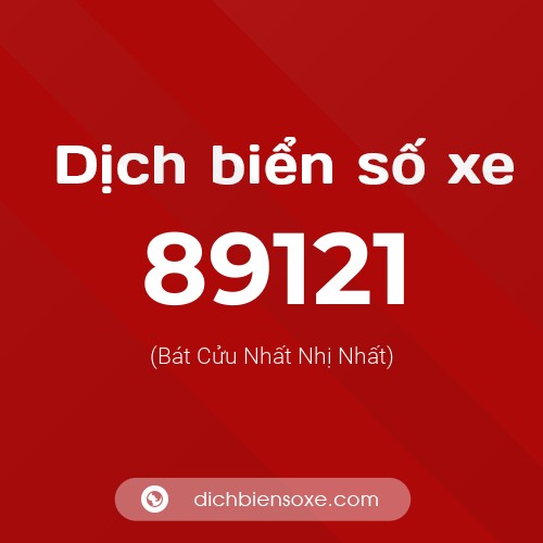 Ý nghĩa biển số xe 89121 là gì?