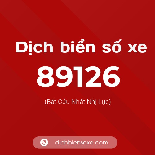 Ý nghĩa biển số xe 89126 là gì?