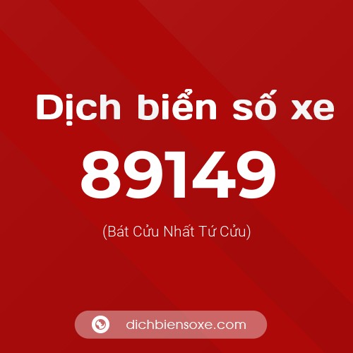 Ý nghĩa biển số xe 89149 là gì?