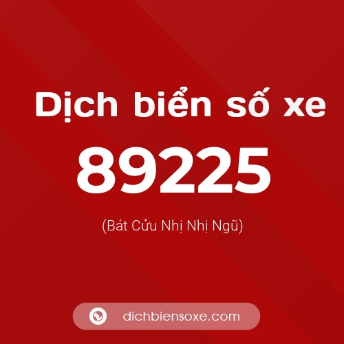 Ý nghĩa biển số xe 89225 là gì?