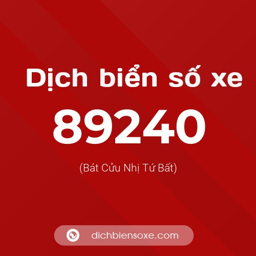 Ý nghĩa biển số xe 89240 là gì?