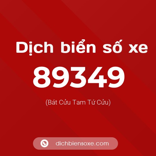 Ý nghĩa biển số xe 89349 là gì?