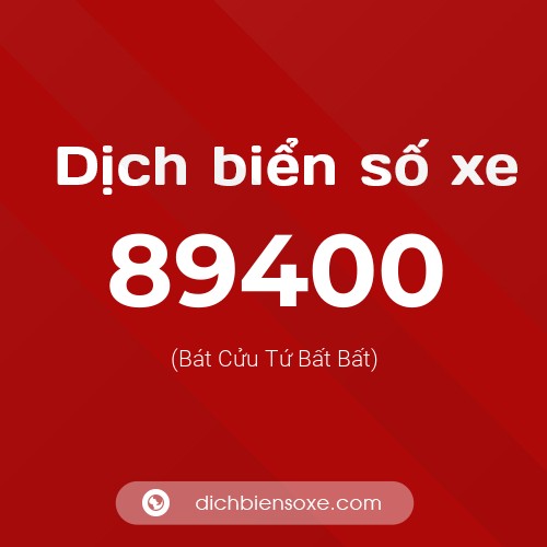 Ý nghĩa biển số xe 89400 là gì?