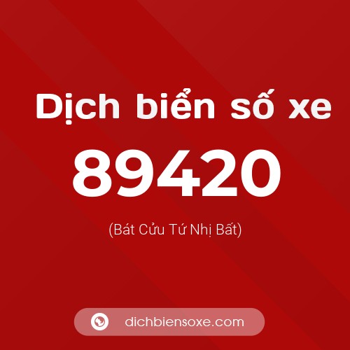 Ý nghĩa biển số xe 89420 là gì?