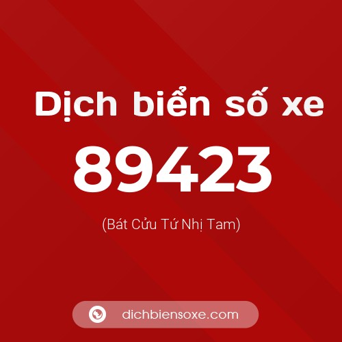 Ý nghĩa biển số xe 89423 là gì?