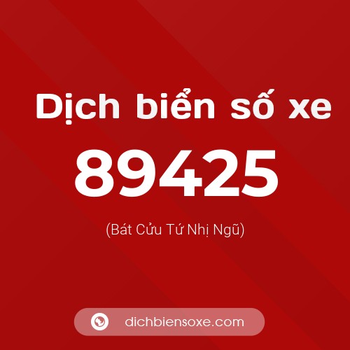Ý nghĩa biển số xe 89425 là gì?