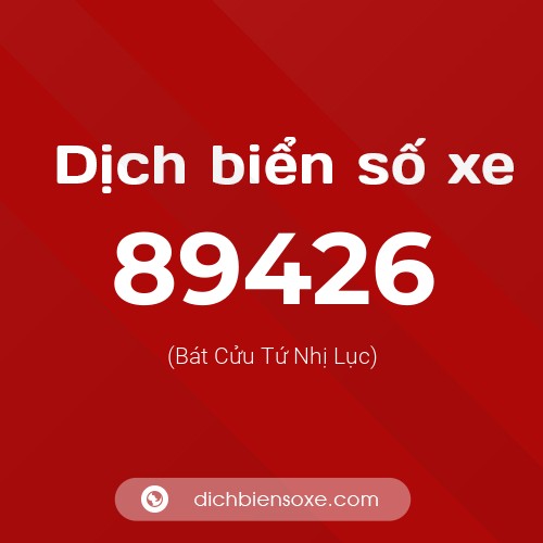 Ý nghĩa biển số xe 89426 là gì?