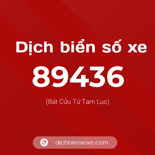 Ý nghĩa biển số xe 89436 là gì?