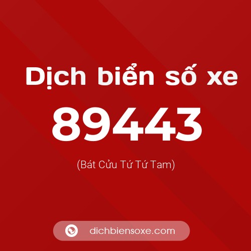 Ý nghĩa biển số xe 89443 là gì?
