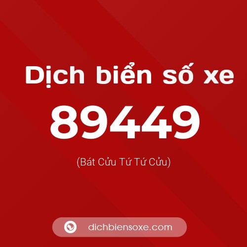 Ý nghĩa biển số xe 89449 là gì?