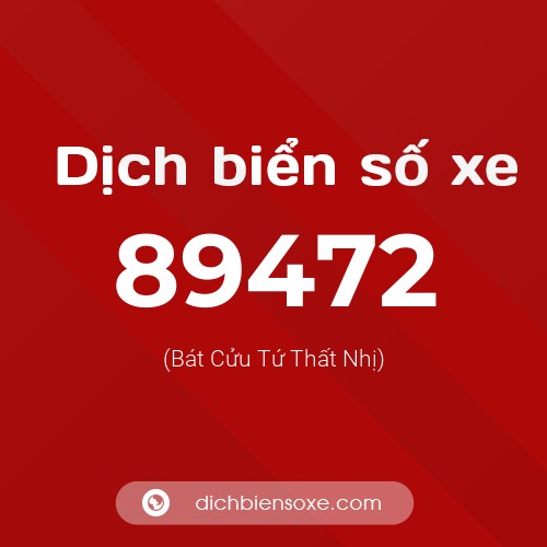 Ý nghĩa biển số xe 89472 là gì?