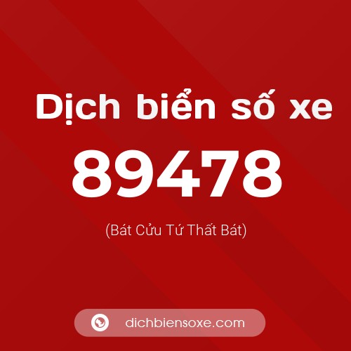 Ý nghĩa biển số xe 89478 là gì?
