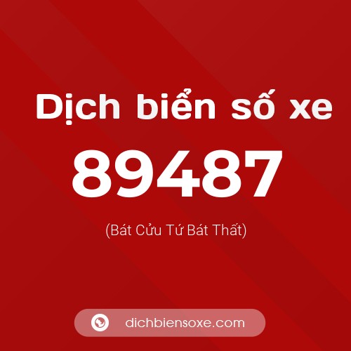 Ý nghĩa biển số xe 89487 là gì?