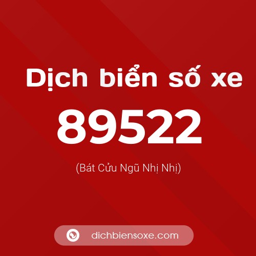 Ý nghĩa biển số xe 89522 là gì?