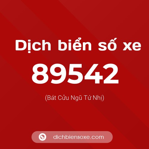 Ý nghĩa biển số xe 89542 là gì?