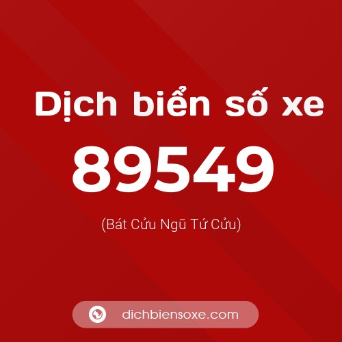 Ý nghĩa biển số xe 89549 là gì?