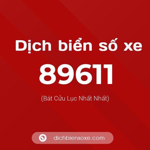Ý nghĩa biển số xe 89611 là gì?
