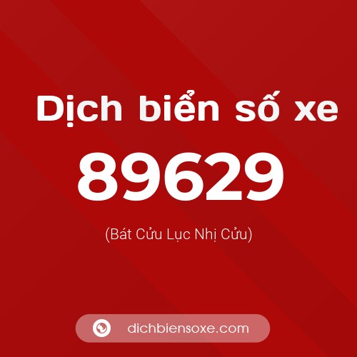 Ý nghĩa biển số xe 89629 là gì?