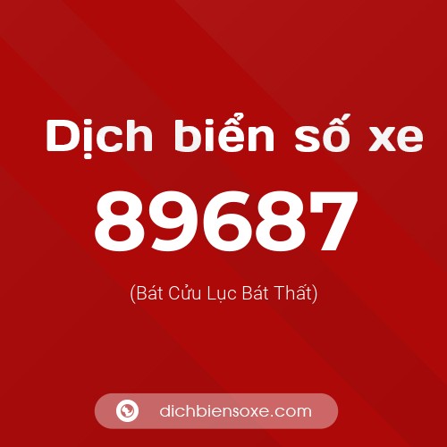Ý nghĩa biển số xe 89687 là gì?