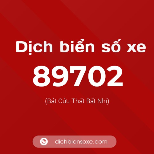 Ý nghĩa biển số xe 89702 là gì?