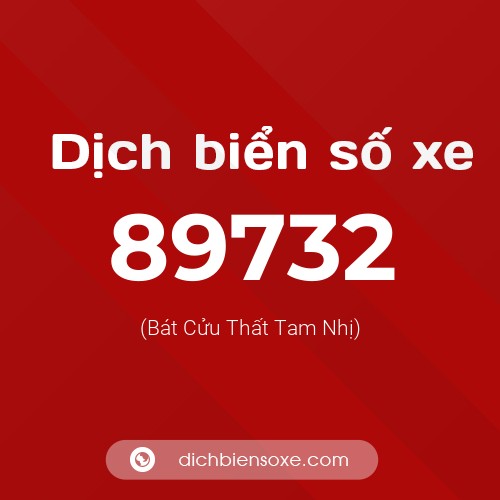 Ý nghĩa biển số xe 89732 là gì?