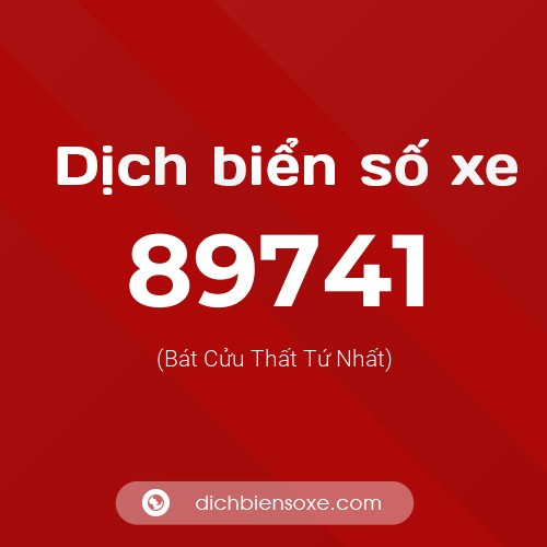 Ý nghĩa biển số xe 89741 là gì?
