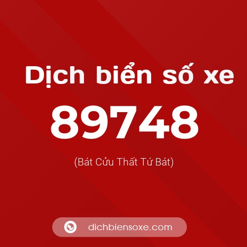 Ý nghĩa biển số xe 89748 là gì?