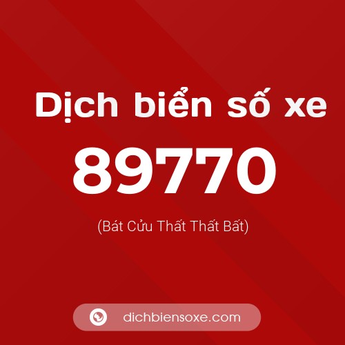 Ý nghĩa biển số xe 89770 là gì?