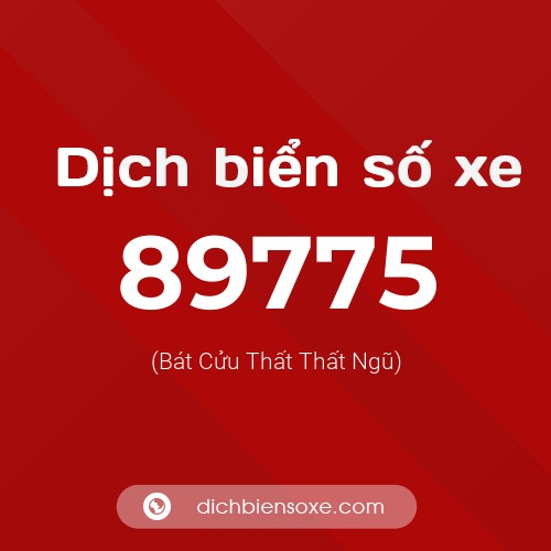 Ý nghĩa biển số xe 89775 là gì?