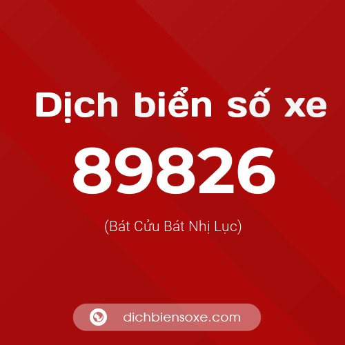 Ý nghĩa biển số xe 89826 là gì?
