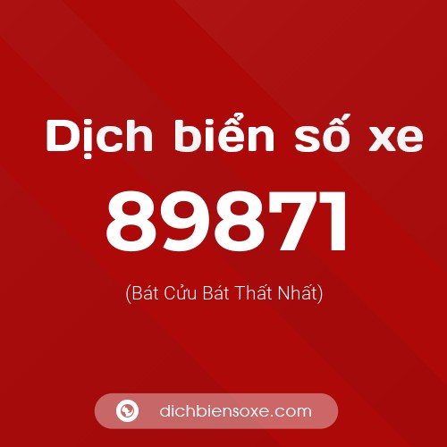 Ý nghĩa biển số xe 89871 là gì?