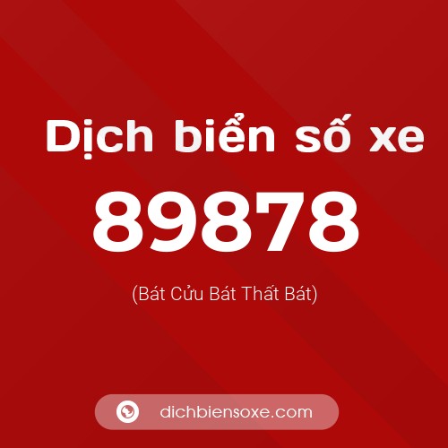 Ý nghĩa biển số xe 89878 là gì?