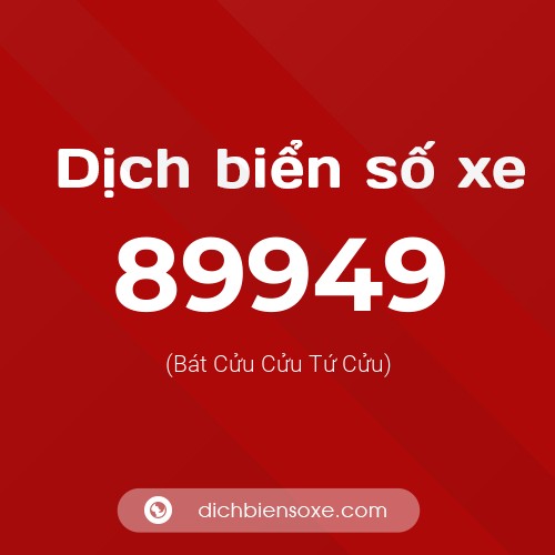 Ý nghĩa biển số xe 89949 là gì?
