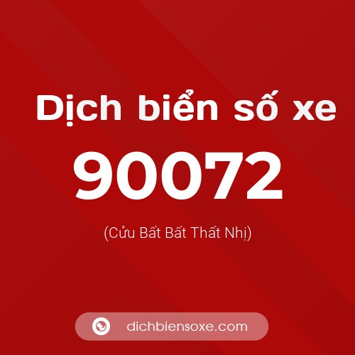 Ý nghĩa biển số xe 90072 là gì?