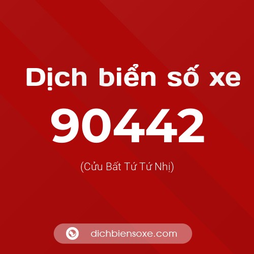 Ý nghĩa biển số xe 90442 là gì?