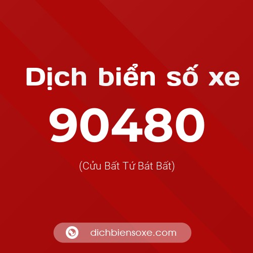 Ý nghĩa biển số xe 90480 là gì?