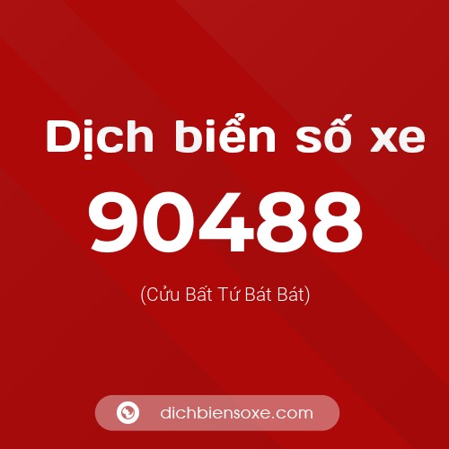 Ý nghĩa biển số xe 90488 là gì?