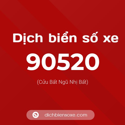 Ý nghĩa biển số xe 90520 là gì?