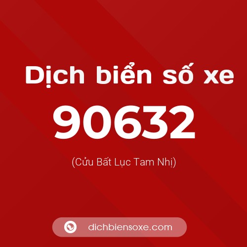 Ý nghĩa biển số xe 90632 là gì?
